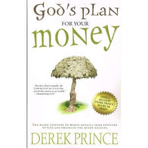 God's Plan For Your Money By Derek Prince